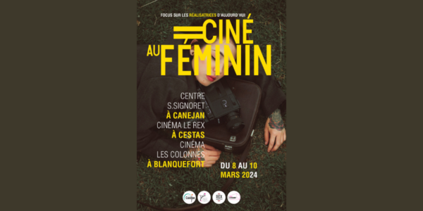 [Ciné au Féminin – 2ème édition] samedi 9 et dimanche 10 mars à Blanquefort –  tarif unique 6€