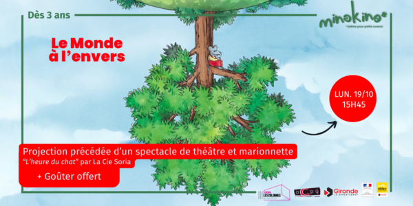 LE MONDE A L&rsquo;ENVERS + Goûter et Spectacle « L’heure du chat » par la compagnie Soria – Lundi 19 octobre à 15h45